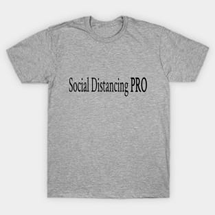 Social Distanciing Pro T-Shirt